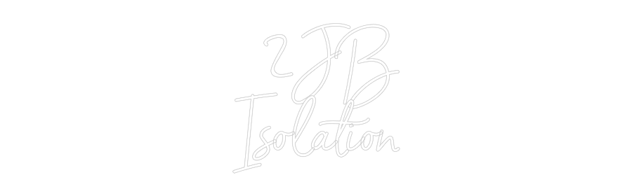 Custom Neon Sign Online Editor 2JB
Isolation