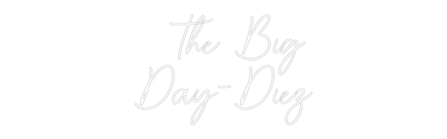 Custom Neon Sign Online Editor The Big
Da...