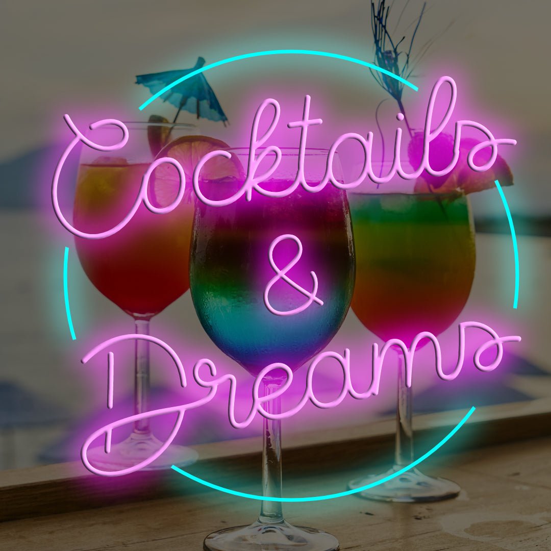 Cocktails & Dreams LED Neon Sign - Made in London Inspirational Neon Signs - Planet Neon