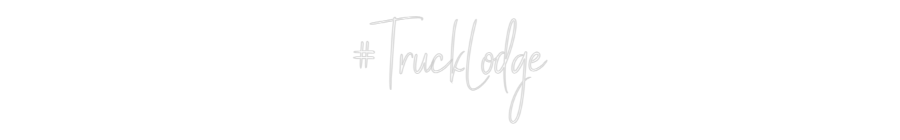 Custom Neon Sign Online Editor #TruckLodge