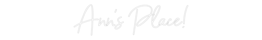 Custom Neon Sign Online Editor Ann's Place!