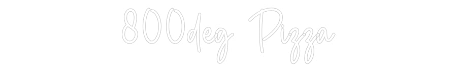 Custom Neon Sign Online Editor 800deg Pizza