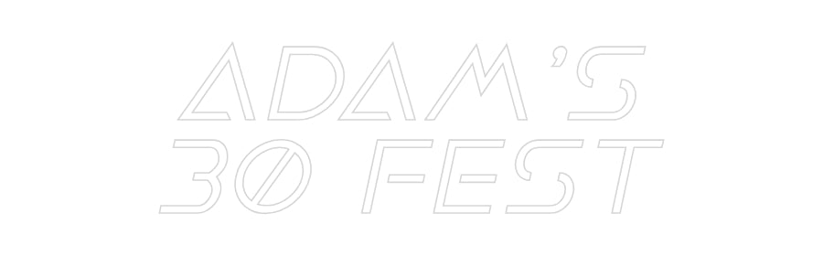 Custom Neon Sign Online Editor ADAM’S
30 FEST