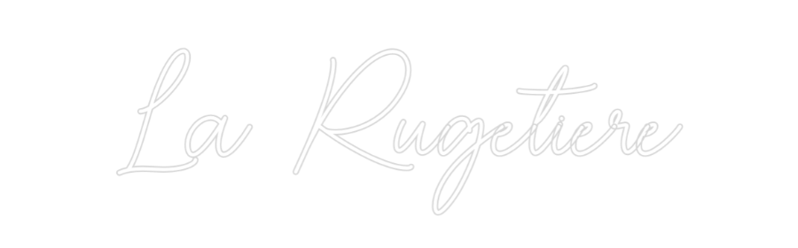 Custom Neon Sign Online Editor 
La Rugetière