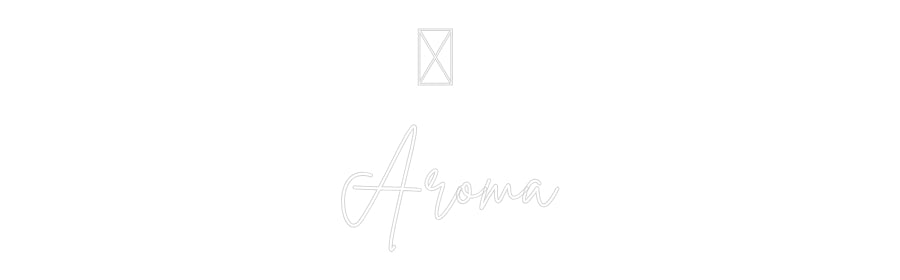 Custom Neon Sign Online Editor    🧁   
Aroma