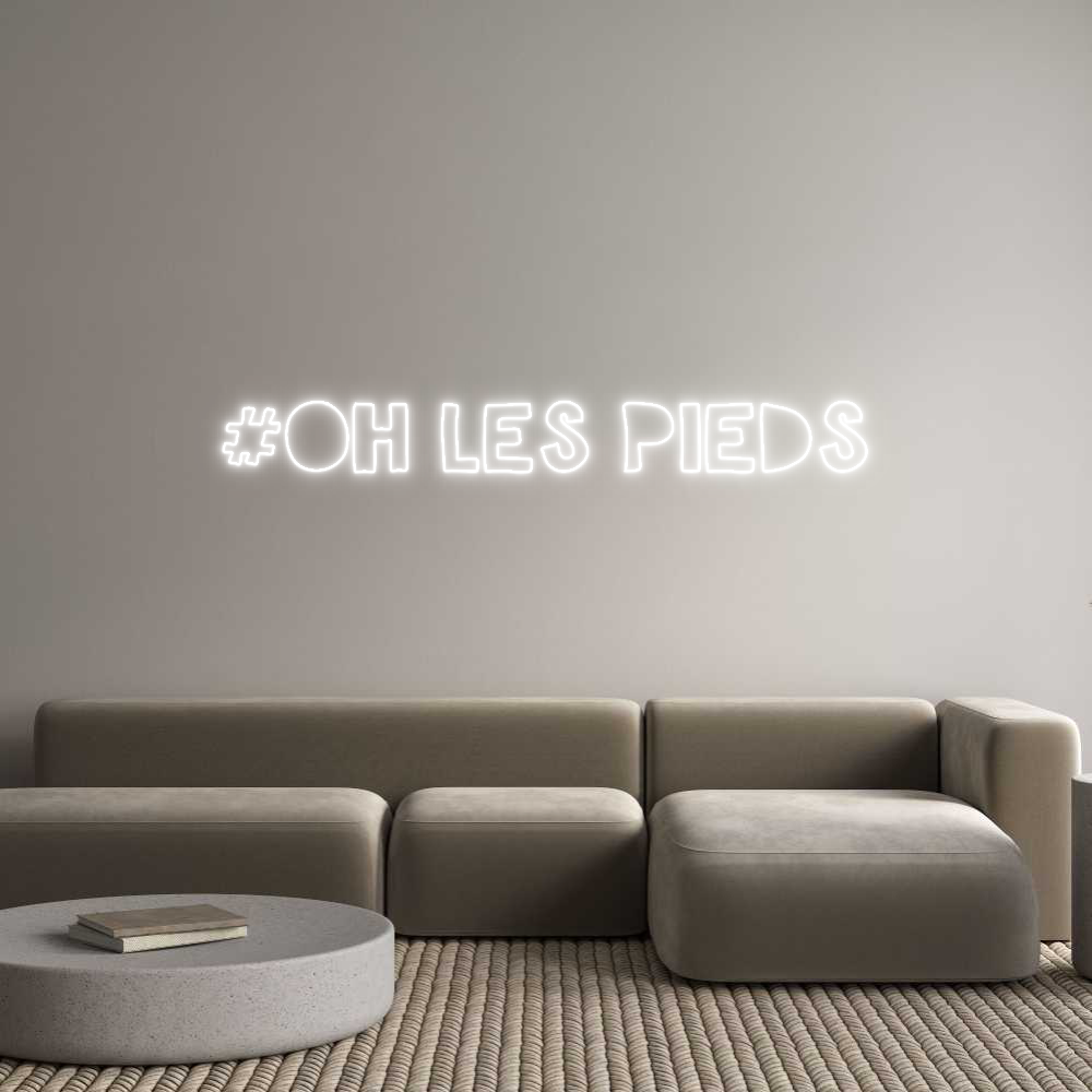 Custom Neon Sign Online Editor #OH LES PIEDS