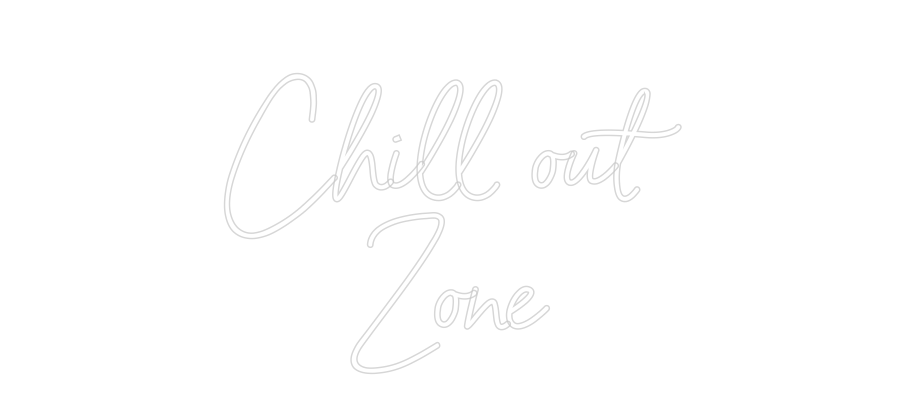 Custom Neon Sign Online Editor 
Chill out
...