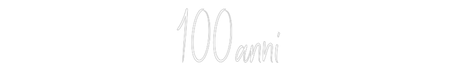 Custom Neon Sign Online Editor 100anni