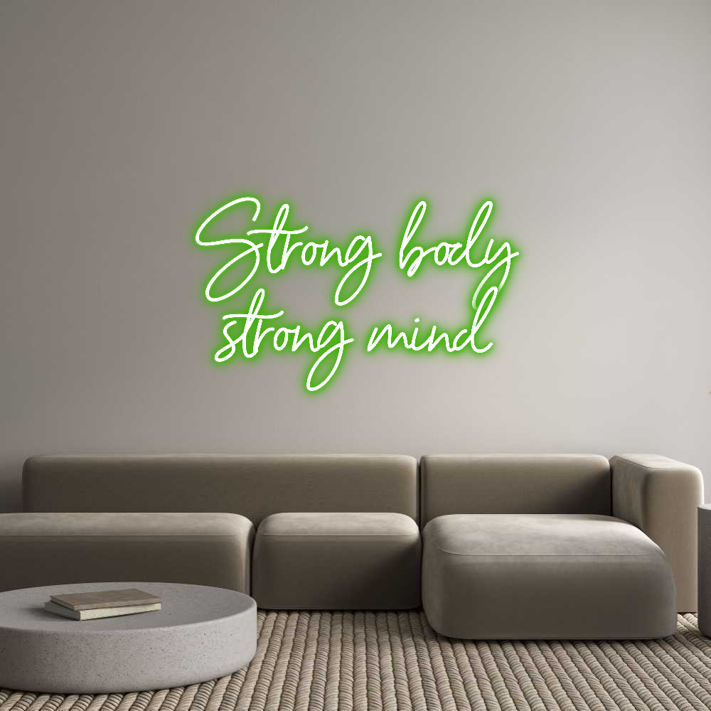 Custom Neon Sign Online Editor 
Strong body...