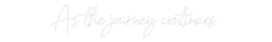 Custom Neon Sign Online Editor As the journe...