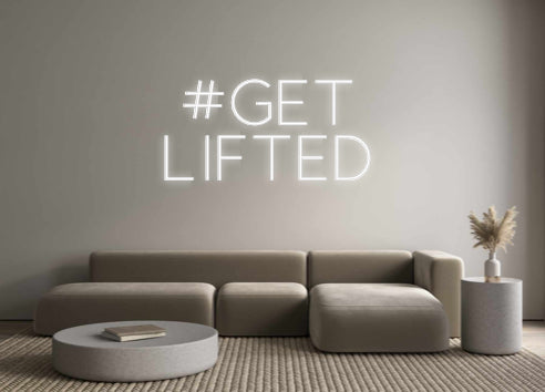 Custom Neon Sign Online Editor #GET 
LIFTED