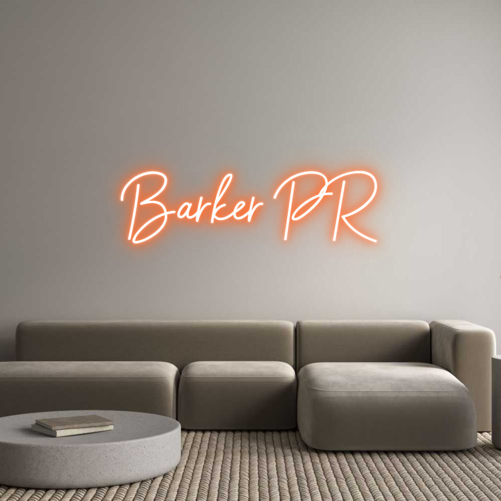 Custom Neon Sign Online Editor 
Barker PR