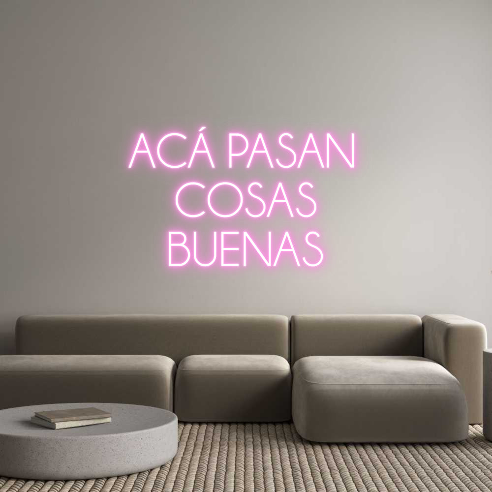 Custom Neon Sign Online Editor ACÁ PASAN 
C...