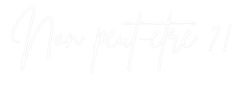 Custom Neon Sign Online Editor Non peut-être...