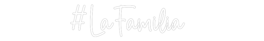 Custom Neon Sign Online Editor #LaFamilia