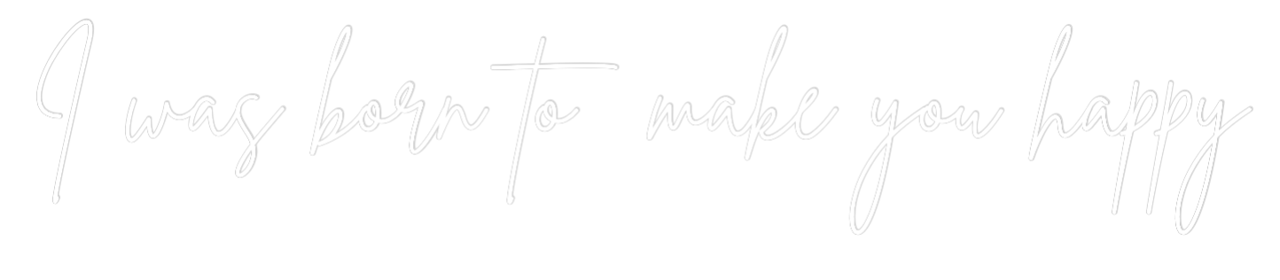 Custom Neon Sign Online Editor I was born to...