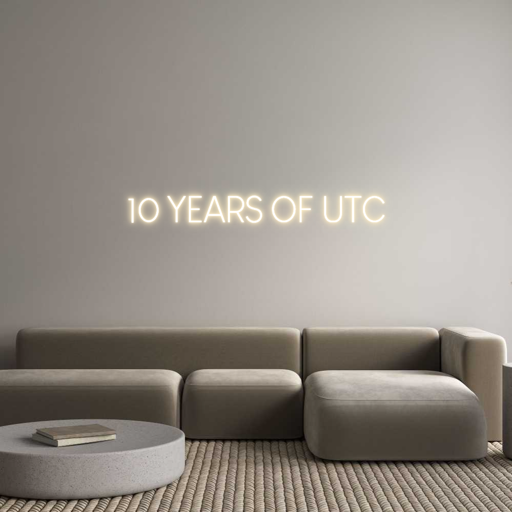 Custom Neon Sign Online Editor 10 YEARS OF UTC