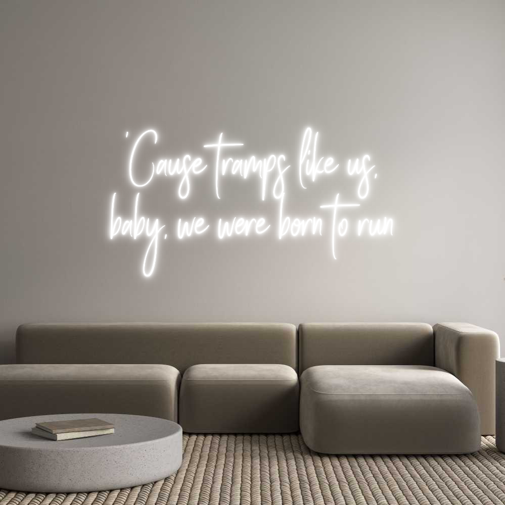 Custom Neon Sign Online Editor 'Cause tramps...