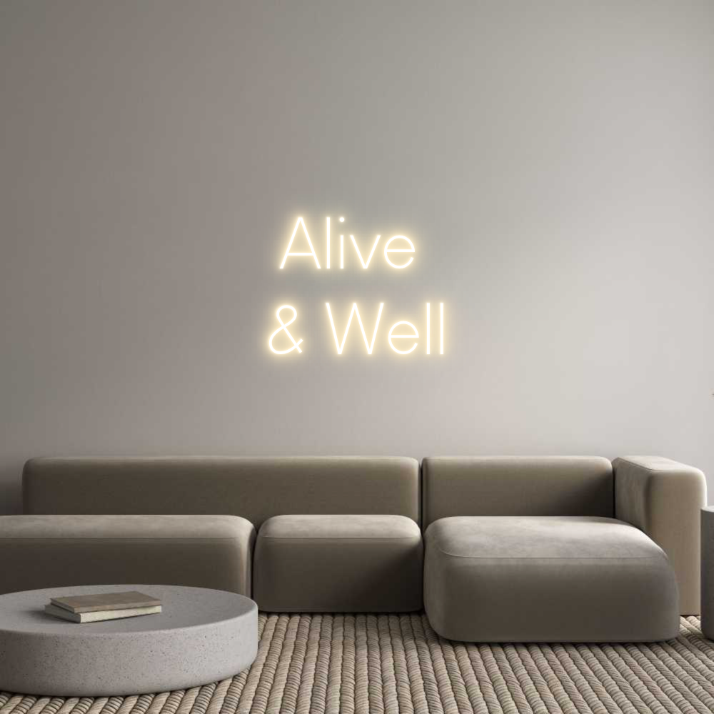 Custom Neon Sign Online Editor Alive 
& Well