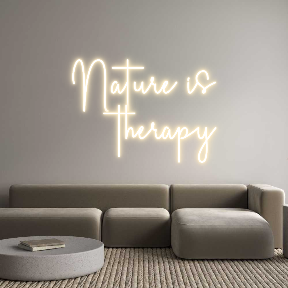 Custom Neon Sign Online Editor Nature is
th...
