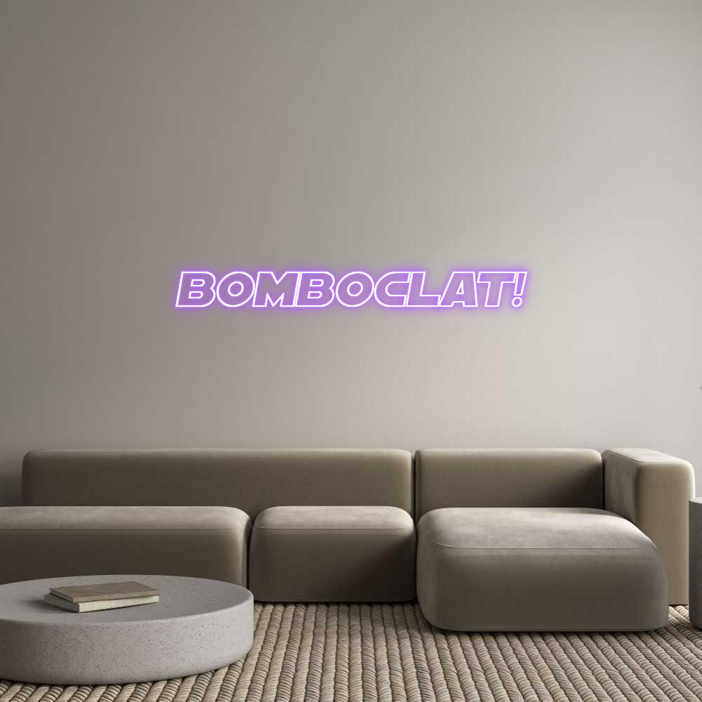 Custom Neon Sign Online Editor BOMBOCLAT!